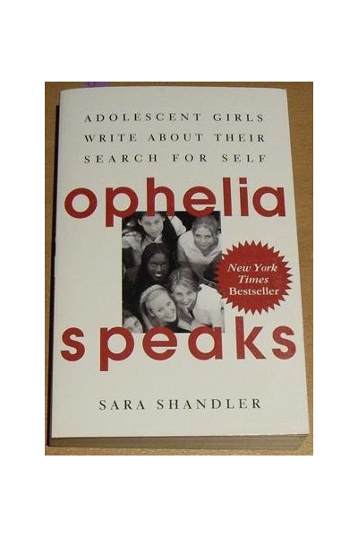 Ophelia speaks. Adolescent girls write about their search for self